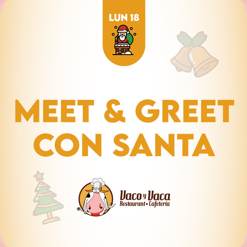 ¡ MEET & GREET CON SANTA !